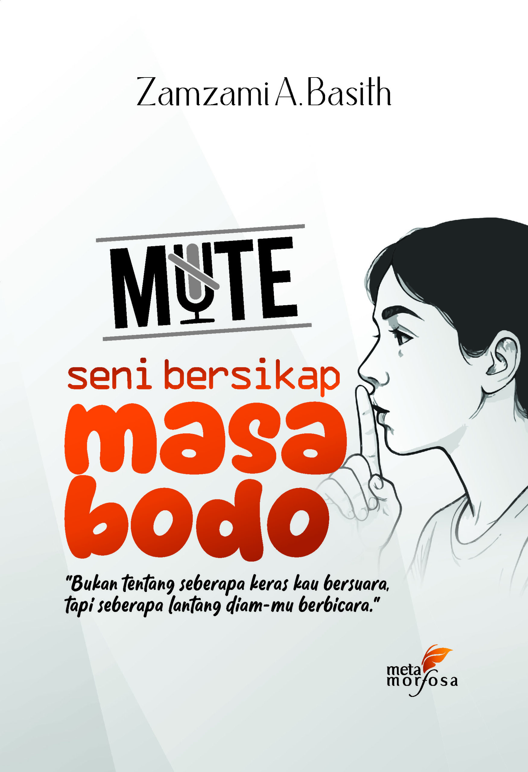 Mute; Seni Bersikap Masa Bodo